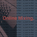 Online Mixing - Single Track.